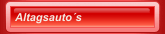 Altagsauto´s